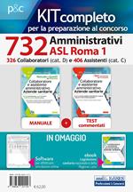 Kit concorsi Asl Roma 1. 326 Collaboratori e 406 Assistenti amministrativi. Manuale, test commentati, modulistica, simulatore d'esame e raccolta normativa. Con e-book. Con software di simulazione