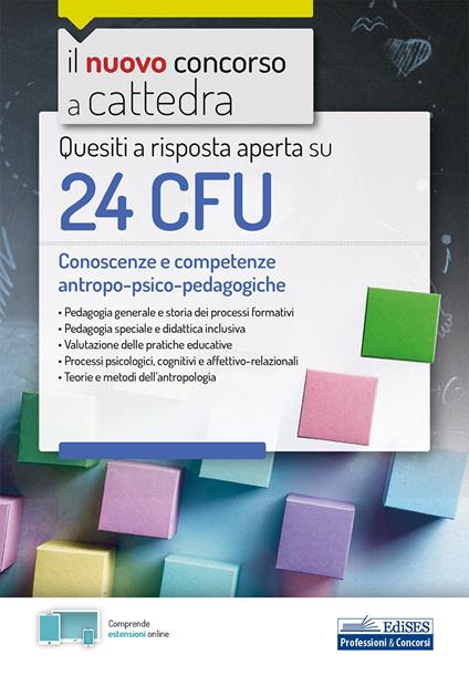 Quesiti a risposta aperta su 24 CFU. Conoscenze e competenze antropo-psico-pedagogiche. Con estensioni online - copertina