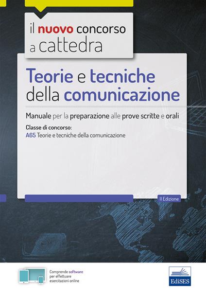 Teorie e tecniche della comunicazione. Manuale per le prove scritte e orali del concorso a cattedra classe A65. Con software per esercitazioni online - Francesca Baldisserotto - ebook