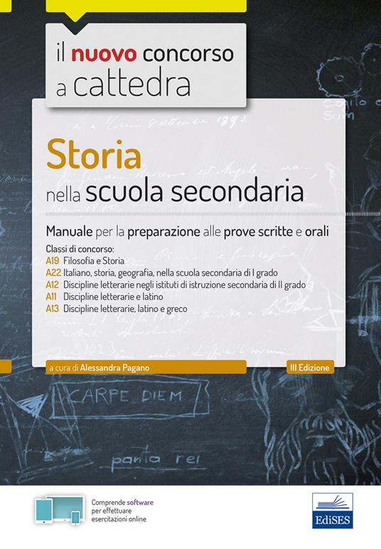 Storia nella scuola secondaria. Manuale per le prove scritte e orali del concorso a cattedra classi A19, A22, A12, A11, A13. Con software di simulazione e estensioni online - Roberto Colonna,Claudio Foliti,Alessandra Pagano - ebook