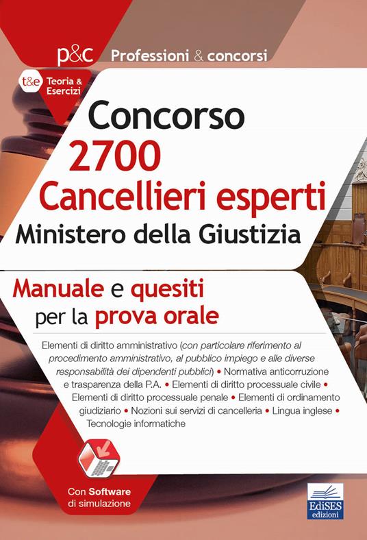 Concorso 2700 Cancellieri esperti nel Ministero della Giustizia. Manuale e quesiti per la prova orale. Con espansione online - copertina