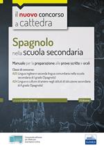 Il nuovo concorso a cattedra. Spagnolo nella scuola secondaria. Manuale per prove scritte e orali. Con software di simulazione