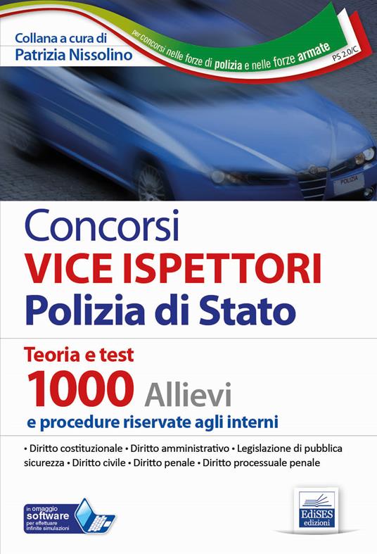 Concorsi Vice Ispettori Polizia di Stato. Teoria e test 1000 allievi e procedure riservate agli interni. Con software di simulazione - copertina