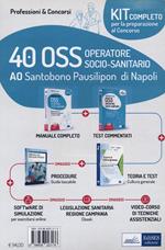 Kit concorso 40 OSS presso l'AO Santobono Pausilipon di Napoli. Preparazione completa al concorso con teoria, esercizi e guida pratica procedure operative OSS. Con e-book. Con software di simulazione. Con videocorso