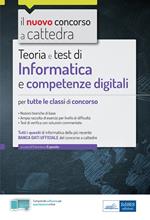 Informatica e competenze digitali per il concorso a cattedra. Teoria e test per tutte le classi di concorso. Con software di simulazione