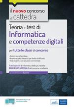 Informatica e competenze digitali per il concorso a cattedra. Teoria e test per tutte le classi di concorso. Con software