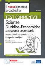 Il nuovo concorso a cattedra. Test commentati Scienze giuridiche ed economiche. Ampia raccolta di quesiti a risposta multipla. Classe A46. Con software di simulazione