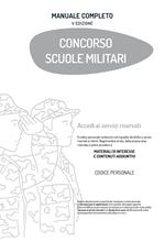 Concorso scuole militari. Esercito, marina, aeronautica. Manuale completo per l'ammissione ai Licei, classico e scientifico, delle scuole militari