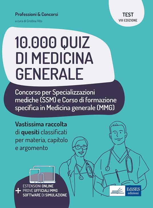 10.000 quiz di medicina generale per specializzazioni mediche e medici di base. Con estensioni online. Con prove ufficiali MMG. Con software di simulazione - Cristina Vito - ebook