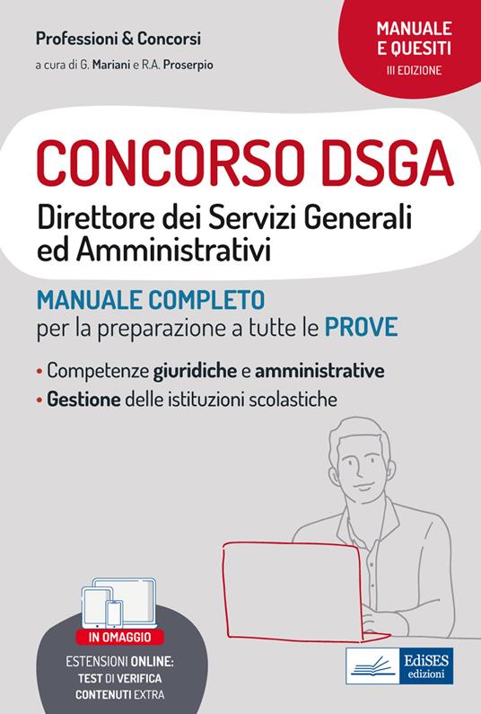 Concorso DSGA. Direttore dei Servizi Generali ed Amministrativi. Manuale completo per la preparazione a tutte le prove - Giuseppe Mariani,Rosa Angela Proserpio - ebook