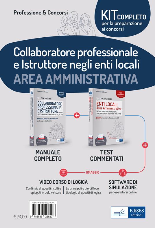 Kit completo per la preparazione ai concorsi. Collaboratore professionale e istruttore negli enti locali. Area Amministrativa. Manuale completo e Test a risposta multipla commentati. Con espansione online. Con software di simulazione - copertina