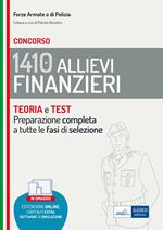 Concorso 1410 allievi finanzieri. Teoria e test per la preparazione completa a tutte le fasi di selezione. Con software di simulazione