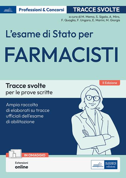 L'esame di Stato per farmacisti. Manuale di preparazione. Basi teoriche delle discipline fondamentali per l'esercizio della professione. Con espansione online - Maurizio Memo,Sandra Sigala,Agnese Miro - copertina