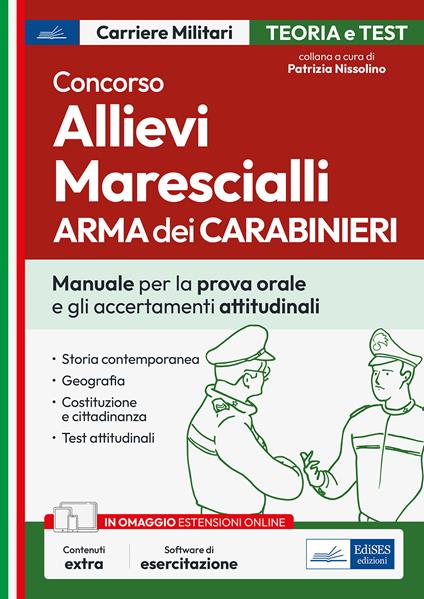 Concorso allievi marescialli dell'Arma dei Carabinieri. Manuale per le prove orali e gli accertamenti attitudinali. Con software di simulazione - copertina