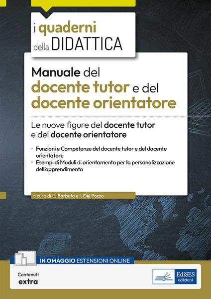 Manuale del docente tutor e del docente orientatore. Le nuove figure del docente tutor e del docente orientatore. Con espansione online - copertina