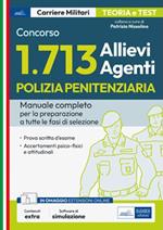 1713 Allievi Agenti Polizia Penitenziaria. Manuale completo per tutte le fasi di selezione. Con software di simulazione
