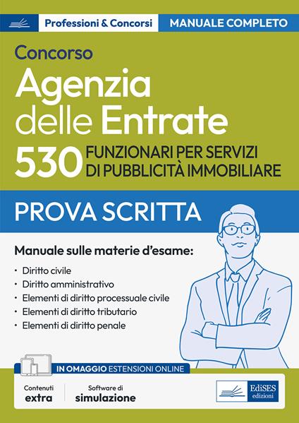 Concorso 530 funzionari servizi pubblicità immobiliare Agenzia delle entrate. Manuale completo per la prova scritta. Con software di simulazione - V.V.A.A. - ebook