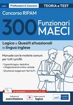 Concorso 300 funzionari MAECI. Teoria e test. Con software di simulazione