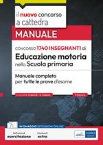 Concorso 1740 insegnanti di Educazione motoria nella Scuola primaria. Manuale completo per tutte le prove d'esame. Con software di simulazione