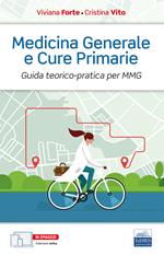 Medicina generale e cure primarie. Guida teorico-pratica per MMG. Con estensioni online