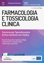 Farmacologia e tossicologia clinica. Concorso per le Specializzazioni di Area Sanitaria non medica. Con estensioni online. Con software di simulazione