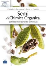 Semi di chimica organica per le scienze agrarie e alimentari. Con ebook