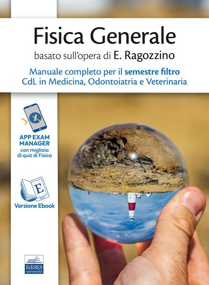 Fisica generale basato sull’opera di E. Ragozzino. Manuale completo per il semestre filtro CdL in Medicina, Odontoiatria e Veterinaria. Con espansione online - copertina