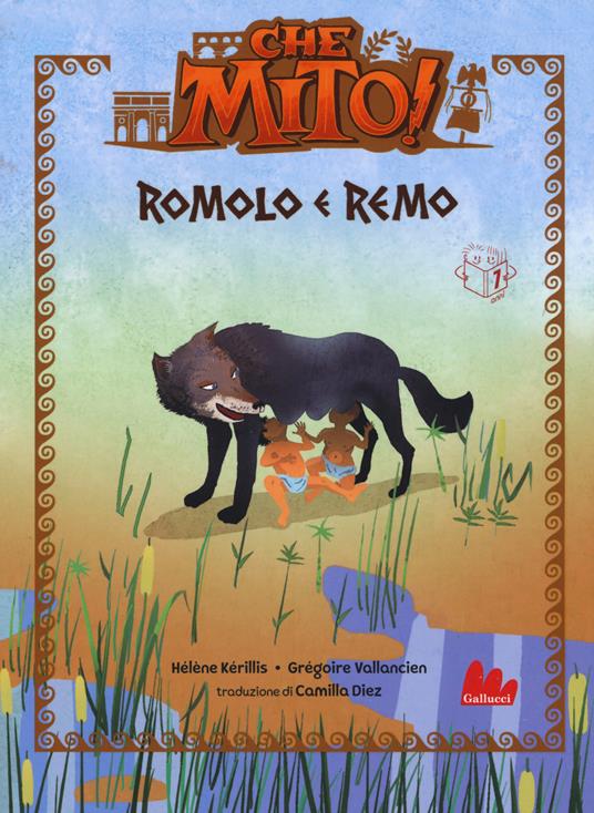 Romolo e Remo. Che mito! - Hélène Kérillis - copertina