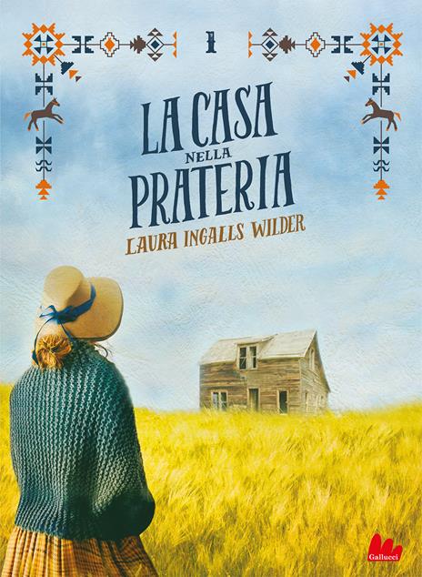 La casa nella prateria. Nuova ediz.. Vol. 1 - Laura Ingalls Wilder - copertina