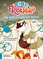 Mai visto un regalo così brutto! Ciao, sono Frida Miao