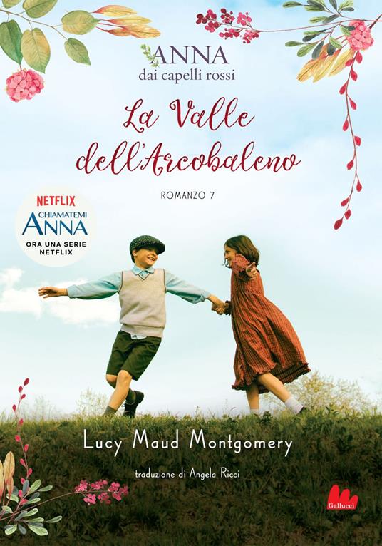 La valle dell'arcobaleno. Anna dai capelli rossi. Vol. 7 - Lucy Maud Montgomery,Angela Ricci - ebook