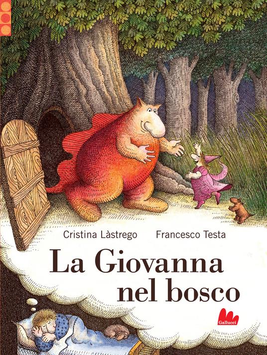 La Giovanna nel bosco - Cristina Lastrego,Francesco Testa - copertina