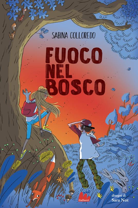 Fuoco nel bosco. I ragazzi della Quercia Storta. Vol. 2 - Sabina Colloredo - 2