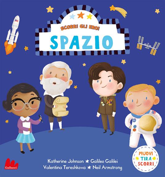 Spazio. Scorri gli eroi. Ediz. a colori - Nila Aye - copertina