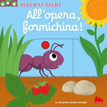 All'opera, formichina! Scorri le storie