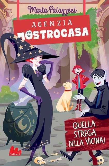 Quella strega della vicina. Agenzia Mostrocasa - Marta Palazzesi - ebook