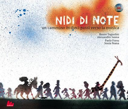 Nidi di note. Un cammino in dieci passi verso la musica. Ediz. a colori. Con CD Audio - Bruno Tognolini,Paolo Fresu,Sonia Peana - copertina