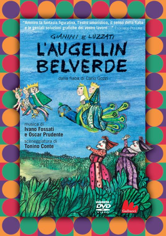 L'Augellin Belverde dalla fiaba di Carlo Gozzi. Ediz. a colori. Con DVD video - Giulio Gianini,Emanuele Luzzati - copertina