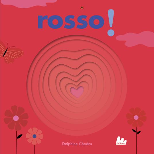 Esplorafori. Alla scoperta del mondo. Rosso! Ediz. a colori - Delphine Chedru - copertina
