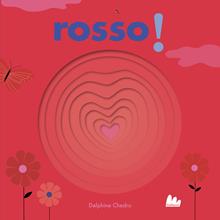 Esplorafori. Alla scoperta del mondo. Rosso! Ediz. a colori