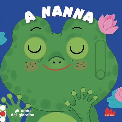 A nanna. Gli amici del giardino. Ediz. a colori - Charlotte Roederer - copertina