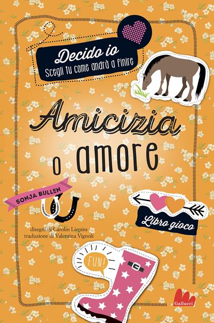 Amicizia o amore. Decido io. Libro gioco - Sonja Bullen - copertina