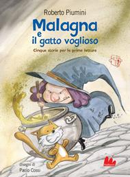 Malagna e il gatto voglioso. Cinque storie per le prime letture