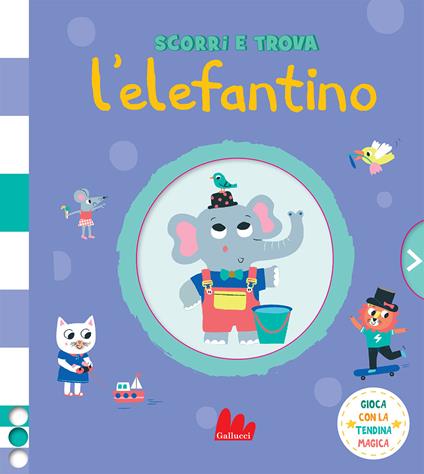 L'elefantino. Scorri e trova - Émilie Lapeyre - copertina