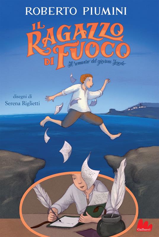 Il ragazzo di fuoco. Il romanzo del giovane Foscolo - Roberto Piumini,Serena Riglietti - ebook