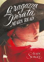 Mary Read. La ragazza pirata