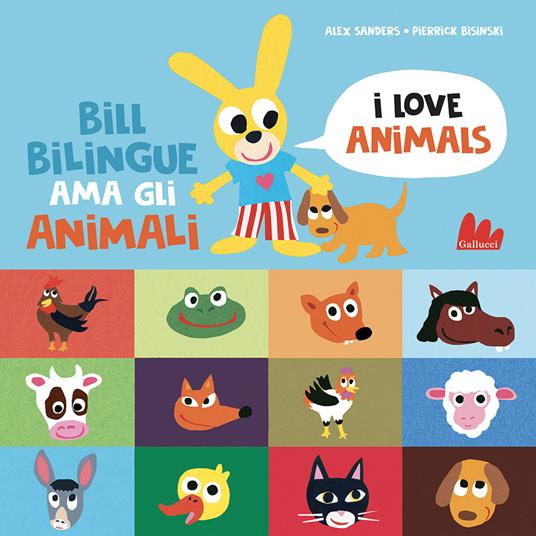 Bill Bilingue ama gli animali. Imparo l'inglese. Ediz. a colori - Alex Sanders,Pierrick Bisinski - copertina