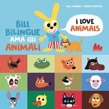 Bill Bilingue ama gli animali. Ediz. a colori