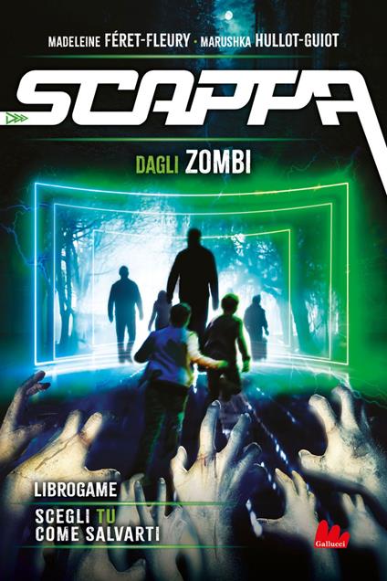 Scappa dagli zombi. Libro game - Madeleine Féret-Fleury,Marushka Hullot-Guiot,Maria Laura Capobianco - ebook