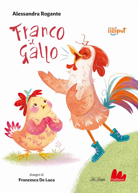 Franco il gallo. Ediz. a colori - Alessandra Rogante - copertina